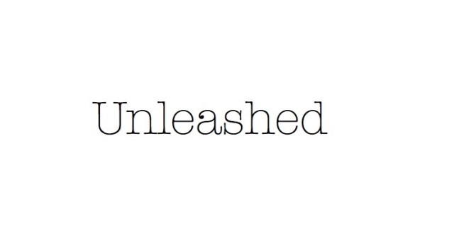 Unleashed